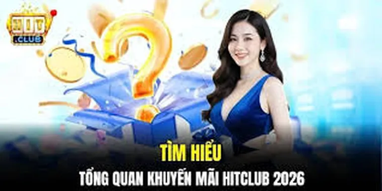 Phân Tích Cơ Cấu Và Giá Trị Các Gói Khuyến Mãi Hitclub Mới Nhất