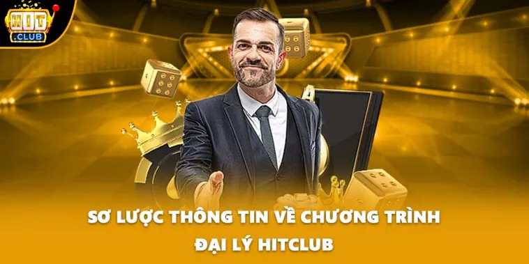 Phân Tích Cơ Hội Kinh Doanh Cùng Chương Trình Đại Lý Hitclub Năm 2026
