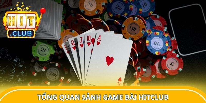 Tổng quan sảnh game bài Hitclub